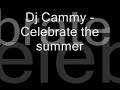 Dj Cammy Celebrate The Summer