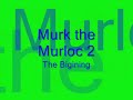 in the first vid of the new series murk apears to have returned when the town wasn't destroyed, and finds a strange portal build by this weird creepy crazy goblin, that takes him to a strange place...