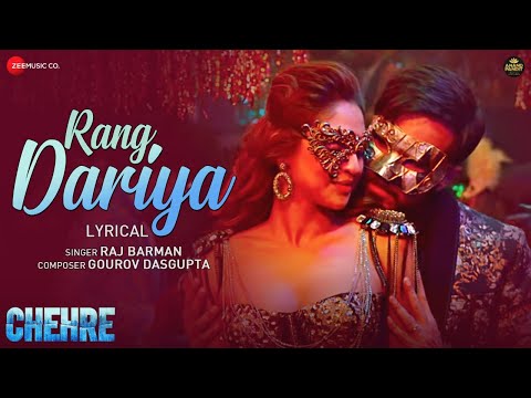 Rang Dariya - Lyrical | Chehre | Emraan Hashmi, Krystle D'Souza | Raj Barman | Gourov D | Farhan M