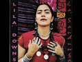 Lila Downs - Naila
