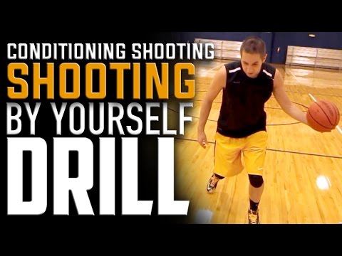 Conditioning Shooting Drill: Basketball Shooting Drills by Yourself