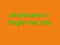 vinylshakerz-forget me nots vinylshakerz-forget me nots