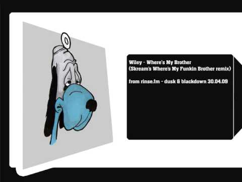 Wiley - Where's My Brother (Skream's Where's My Funkin Brother remix)