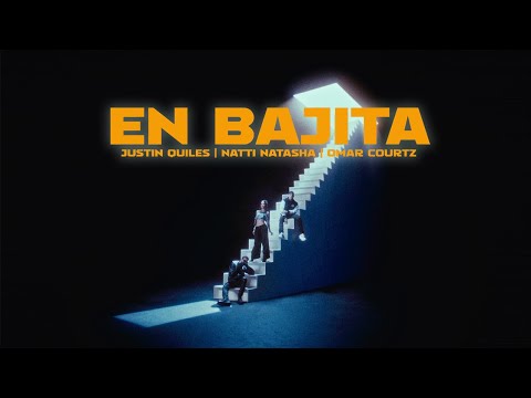 Justin Quiles, Natti Natasha, Omar Courtz “En Bajita”