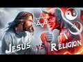 Jesus vs. Religion