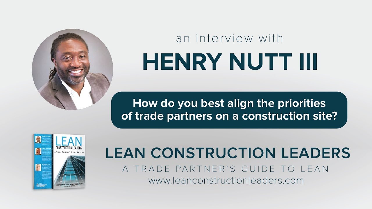 HENRY NUTT Lean Construction Leaders
