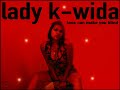 Lady K-Wida - Love can make you blind