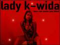 Lady K-Wida - Love can make you blind