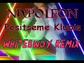 Napoleon - Pesitseme Klubis (WhiteBwoy Remix)