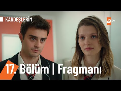 Kardeşlerim 17. Bölüm Fragmanı                                                                                                                                                                                                                            