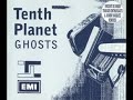Tenth Planet - Ghosts (Trouser Enthusiasts Vocal) (2000) [Audio Only]