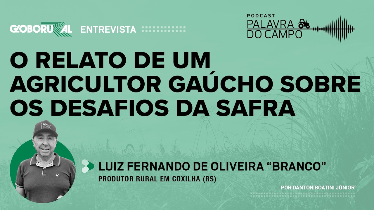 Os desafios do produtor de soja para manter a rentabilidade | Palavra do Campo - Globo Rural