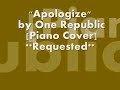 ►"Apologize" [Piano Cover] by One Republic **requested