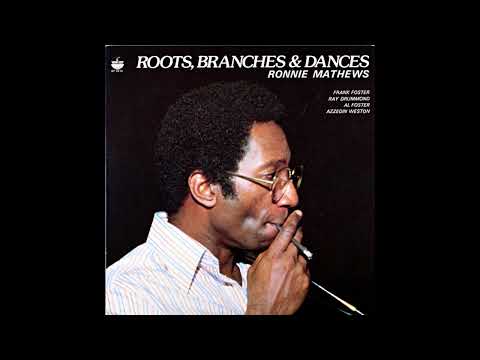 Ronnie Mathews – Roots, Branches & Dances