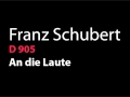 Schubert D 905 An die Laute
