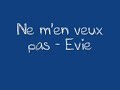 ne m'en veux pas par Evie