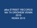Alba Street Records - NA TA DRIDHEM VENIN 2010 REMIX.