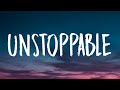 Sia - Unstoppable (Lyrics)