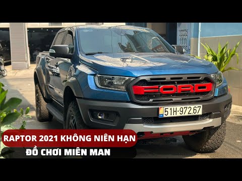 RANGER RAPTOR 2021 KHÔNG NIÊN HẠN CHẤT XE 