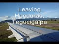 Departing Toncontin Tegucigalpa  airport in Honduras