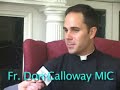 Roving Reporter #1 - Fr. Don Calloway MIC: Conversion Story