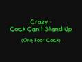 videos de Crazy - One Foot Cock