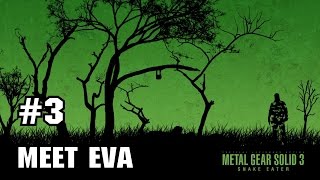 Metal Gear Solid 3: Snake Eater [#3] MEET EVA