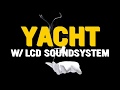 YACHT On Tour w/ LCD Soundsystem