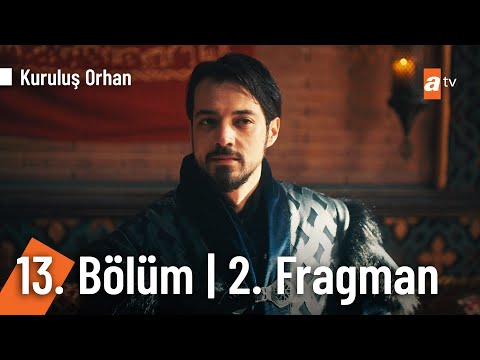 Kuruluş Orhan 13. Bölüm 2. Fragmanı                                                                                                                                                                                                                       