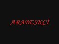 ARABESK DAMAR  Seçme Şarkılar Arabeskci den SaYGıLaR