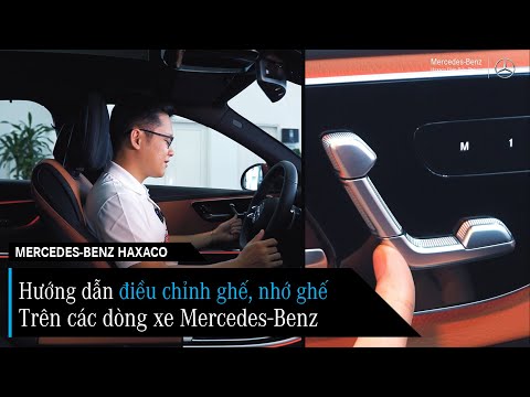 Hướng dẫn tính năng chỉnh ghế, nhớ ghế trên Mercedes-Benz #haxaco #mercedes #huongdansudung