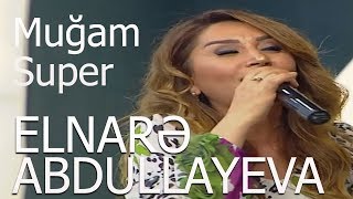Elnarə Abdullayeva Muğam Super İfa (11.05.2018)