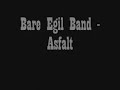 Bare Egil Band - Asfalt