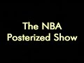 The NBA Posterized Show