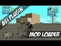 Mod Loader  v0.2.4 для GTA San Andreas видео 1