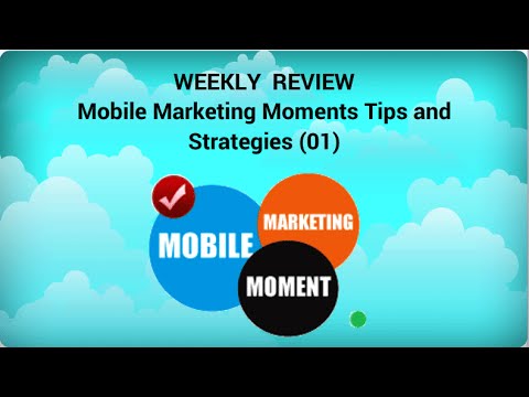 Mobile Marketing Moment Tips and Strategies (01) Mobile Marketing Moment Tips and Strategies (01)