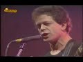 4) Lou Reed - There She Goes Again - Live in Barcelone, 1985