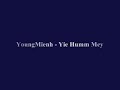 YoungMienh - Yie Humm Mey YoungMienh - Yie Humm Mey