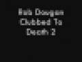 Rob Dougan - Clubbed To Death 2