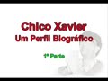 chico xavier   parte 1