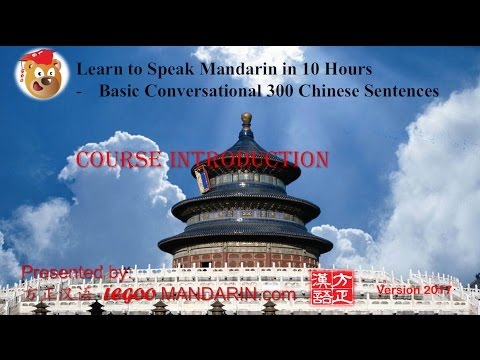 Course Introduction – Learn to Speak Mandarin Chinese in 10 Hours Course Introduction - Learn to Speak Mandarin Chinese in 10 Hours