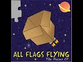 All Flags Flying - Our Last Thesis All Flags Flying - Our Last Thesis