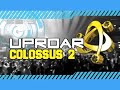 Uproar - Colossus 2 - Promo Video