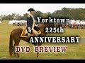 Yorktown 225th Re-enactment DVD Preview