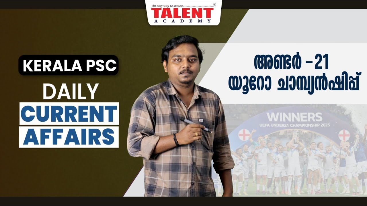 PSC Current Affairs - ( 9th & 10th July 2023) Current Affairs Today | Kerala PSC | Talent Academy