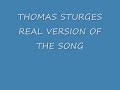 THOMAS STURGES REAL VERSION OF HIS SONG