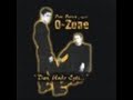 O-Zone - Dar, Unde Esti (Original)