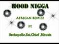 Gorilla Zoe Hood Nigga (African Remix!)