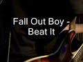 Fall Out Boy - Beat It (cover with solo!!!)