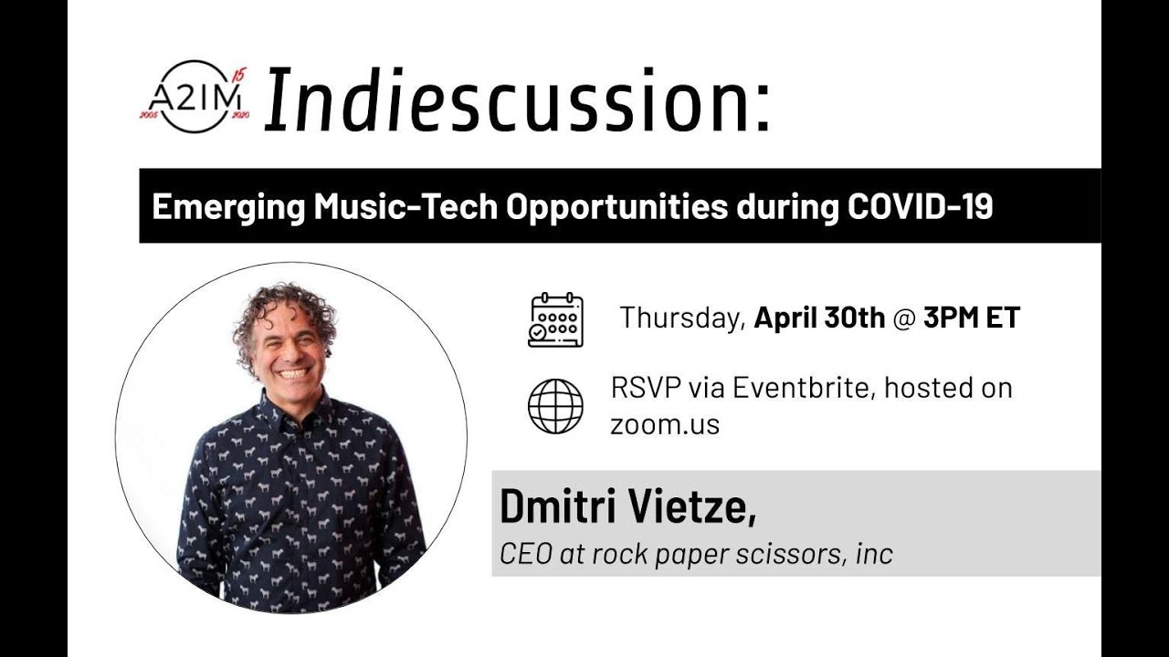 A2IM Indiescussions: Emerging Music Tech Opportunities during COVID-19 with Dmitri Vietze